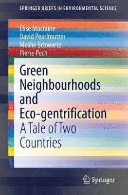 Green Neighbourhoods and Eco-gentrification 1