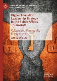 bokomslag Higher Education Leadership Strategy in the Public Affairs Triumvirate