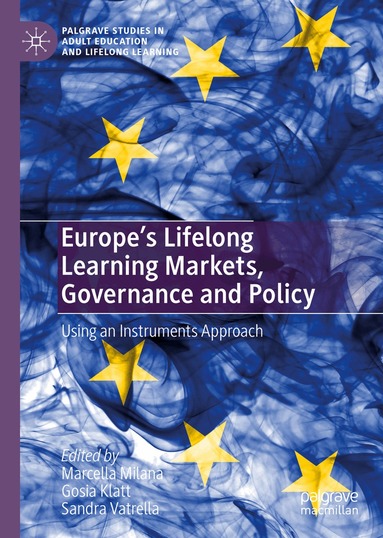 Marcella Milana, Gosia Klatt, Sandra Vatrella - Europe's Lifelong Learning Markets, Governance and Policy, Inbunden
