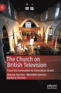 bokomslag The Church on British Television
