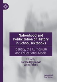 bokomslag Nationhood and Politicization of History in School Textbooks