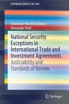 National Security Exceptions in International Trade and Investment Agreements 1
