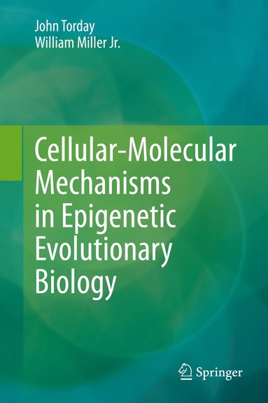 bokomslag Cellular-Molecular Mechanisms in Epigenetic Evolutionary Biology