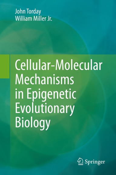 bokomslag Cellular-Molecular Mechanisms in Epigenetic Evolutionary Biology