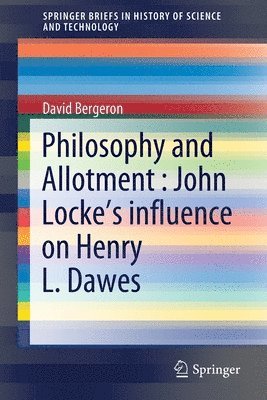 Philosophy and Allotment : John Locke's influence on Henry L. Dawes 1