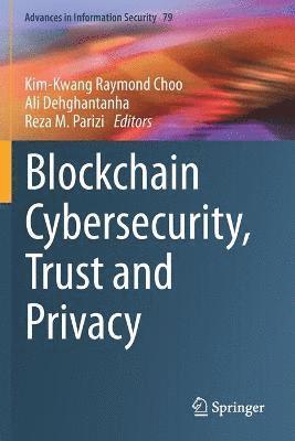 bokomslag Blockchain Cybersecurity, Trust and Privacy