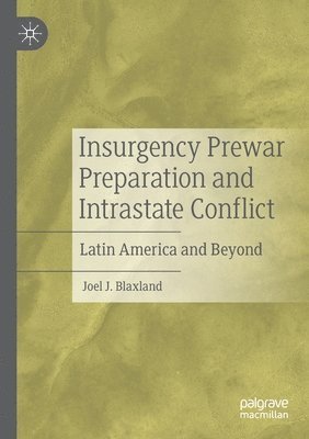 bokomslag Insurgency Prewar Preparation and Intrastate Conflict