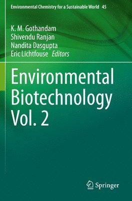 K. M. Gothandam, Shivendu Ranjan, Nandita Dasgupta, Eric Lichtfouse - Environmental Biotechnology Vol. 2, Häftad