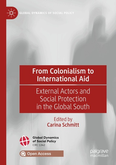 Carina Schmitt - From Colonialism to International Aid, Häftad