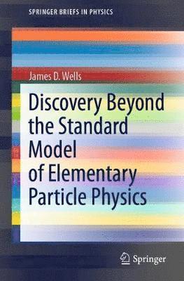 Discovery Beyond the Standard Model of Elementary Particle Physics 1