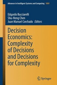 bokomslag Decision Economics: Complexity of Decisions and Decisions for Complexity