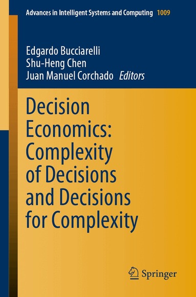 Edgardo Bucciarelli, Shu-Heng Chen, Juan Manuel Corchado - Decision Economics: Complexity of Decisions and Decisions for Complexity, Häftad