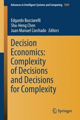 Decision Economics: Complexity of Decisions and Decisions for Complexity 1
