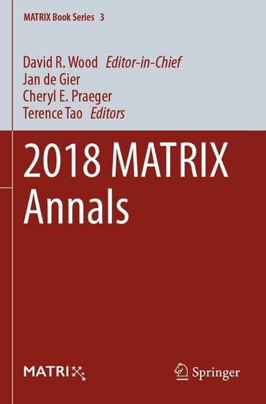 David R. Wood, Jan de Gier, Cheryl E. Praeger, Terence Tao - 2018 MATRIX Annals, Häftad