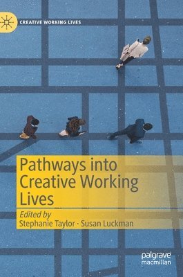 bokomslag Pathways into Creative Working Lives