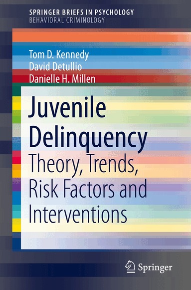 Tom D. Kennedy, David Detullio, Danielle H. Millen - Juvenile Delinquency, Häftad