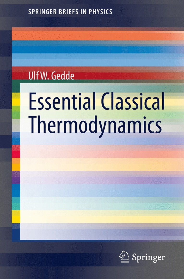 Ulf W. Gedde - Essential Classical Thermodynamics, Häftad