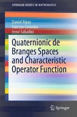 Quaternionic de Branges Spaces and Characteristic Operator Function 1