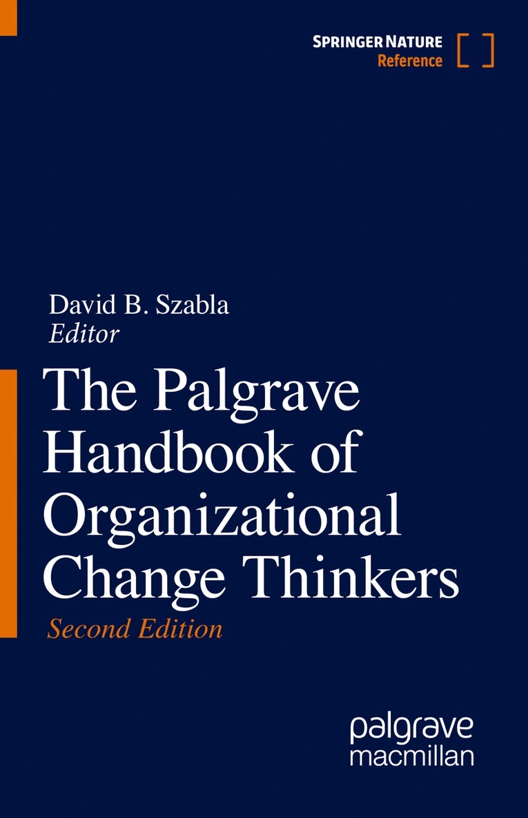 David B. Szabla - Palgrave Handbook of Organizational Change Thinkers, Inbunden