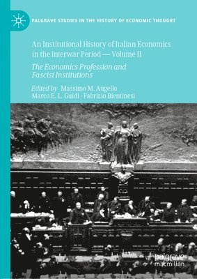 bokomslag An Institutional History of Italian Economics in the Interwar Period  Volume II