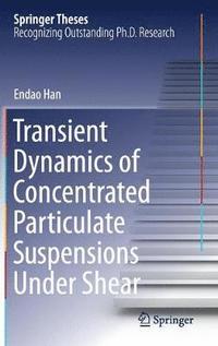 bokomslag Transient Dynamics of Concentrated Particulate Suspensions Under Shear