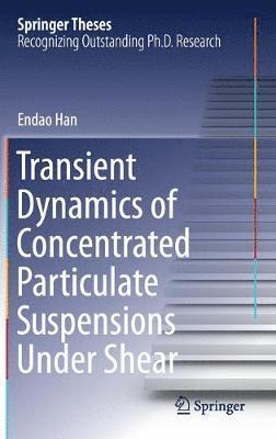 bokomslag Transient Dynamics of Concentrated Particulate Suspensions Under Shear