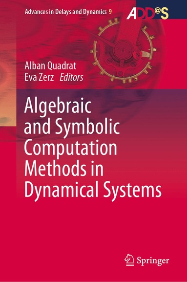 Alban Quadrat, Eva Zerz - Algebraic and Symbolic Computation Methods in Dynamical Systems, Inbunden