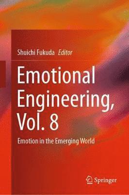 Emotional Engineering, Vol. 8 1