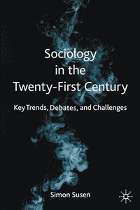bokomslag Sociology in the Twenty-First Century