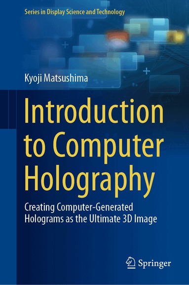 Kyoji Matsushima - Introduction to Computer Holography, Inbunden