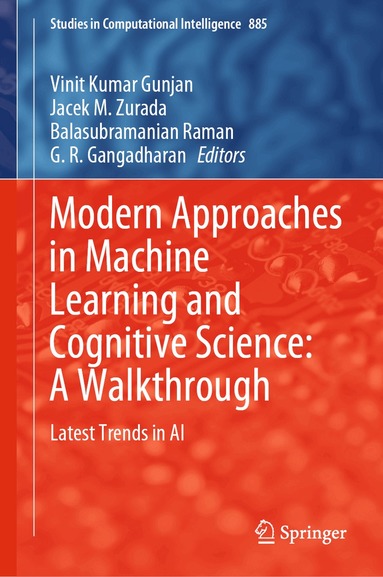 Vinit Kumar Gunjan, Jacek M. Zurada, Balasubramanian Raman, G. R. Gangadharan - Modern Approaches in Machine Learning and Cognitive Science: A Walkthrough, Inbunden