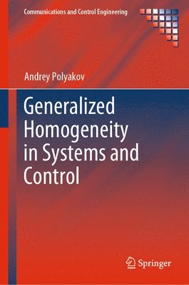bokomslag Generalized Homogeneity in Systems and Control