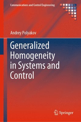 bokomslag Generalized Homogeneity in Systems and Control