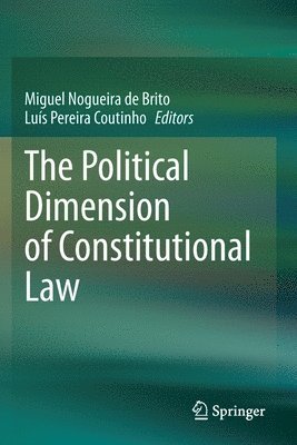 The Political Dimension of Constitutional Law 1