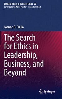 bokomslag The Search for Ethics in Leadership, Business, and Beyond