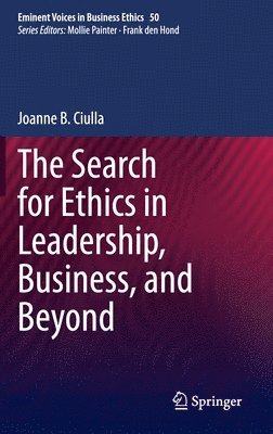The Search for Ethics in Leadership, Business, and Beyond 1
