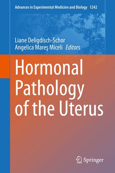 Liane Deligdisch-Schor, Angelica Mareş Miceli - Hormonal Pathology of the Uterus, Inbunden