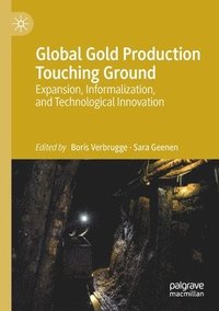 bokomslag Global Gold Production Touching Ground