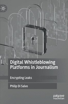 Digital Whistleblowing Platforms in Journalism 1