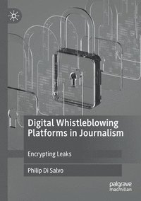 bokomslag Digital Whistleblowing Platforms in Journalism