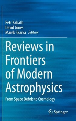 bokomslag Reviews in Frontiers of Modern Astrophysics