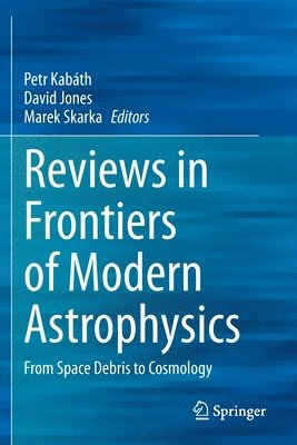 bokomslag Reviews in Frontiers of Modern Astrophysics