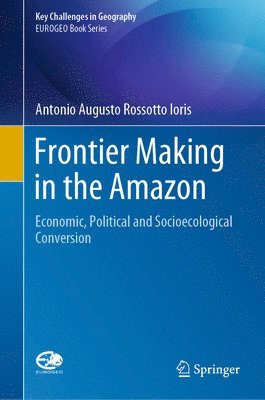 bokomslag Frontier Making in the Amazon