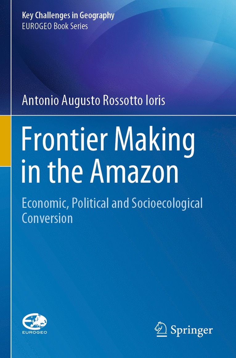 Antonio Augusto Rossotto Ioris - Frontier Making in the Amazon, Häftad