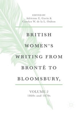 British Women's Writing from Bront to Bloomsbury, Volume 2 1