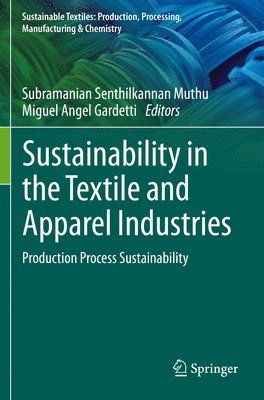 Sustainability in the Textile and Apparel Industries 1