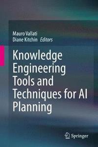 bokomslag Knowledge Engineering Tools and Techniques for AI Planning