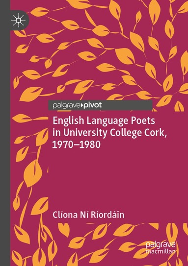 Clíona Ní Ríordáin - English Language Poets in University College Cork, 1970–1980, Häftad