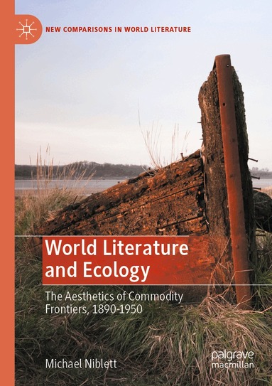 Michael Niblett - World Literature and Ecology, Häftad