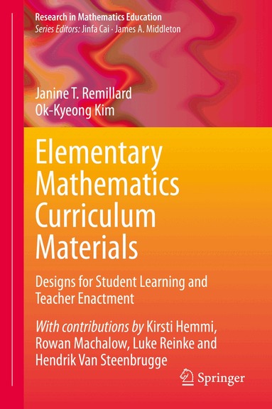 Janine T. Remillard, Ok-Kyeong Kim - Elementary Mathematics Curriculum Materials, Inbunden